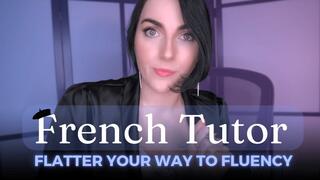 French Tutor Flattery - Compliment Your Way to Fluency with Me