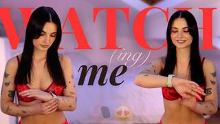 Watch(ing) Me