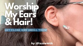 Worship my Ears and Hair