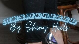 Mesmerized By Shiny Heels