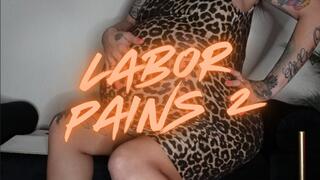 Labor Pains 2