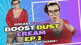 Boost Bust Cream - Breast Expansion - Ep 2 4K