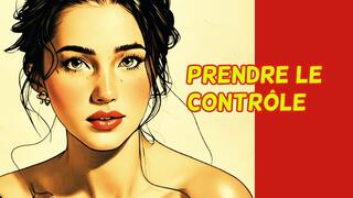 Prendre le contrôle