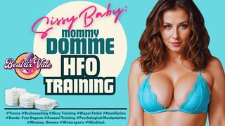 Sissy Baby: Mommy-Domme's HFO Training