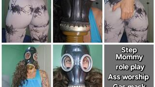 Step-Mommy ass worship and gas mask