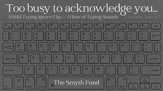 ASMR Typing Ignore Clip – 1 Hour of Typing Sounds
