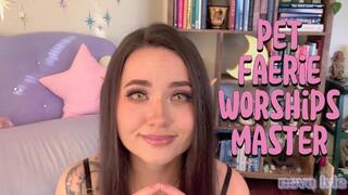pet faerie worships master