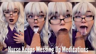 Nurse Keeps Messing Up the Medication