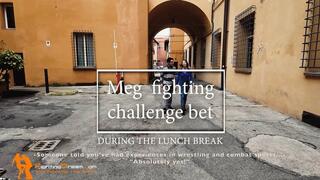 Meg fighting challenge bet during the lunch break