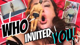 Who Invited You? Now Stroke Under My Feet and Ass