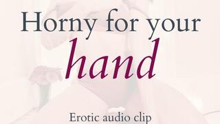 Horny for Your Hand