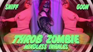 Throb Zombie: Mindless Inhales