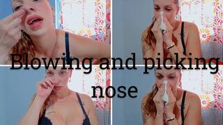 Blowing and picking nose