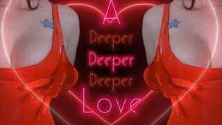 A Deeper Love