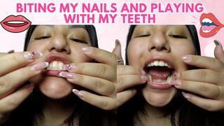 Biting my nails and playing with my teeth