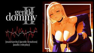 [Erotic Audio] Gentle Dommy Ch II