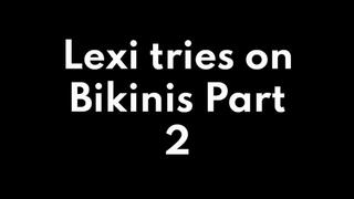 Lexi Tries on Bikinis Part 2