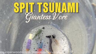 SPIT TSUNAMI- GIANTESS