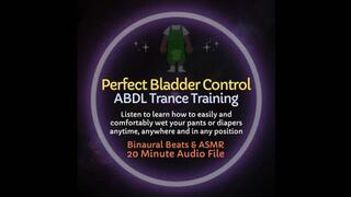 Perfect Bladder Control ABDL Diaper Trance Training ASMR