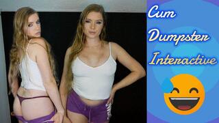 My Cum Dumpster Interactive!