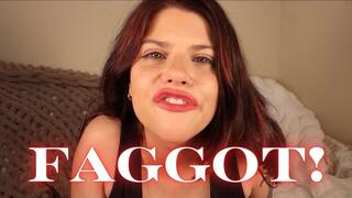 FAGGOT!
