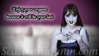 Enjoy your orgasm because it will be your last - WMV HD 1080p