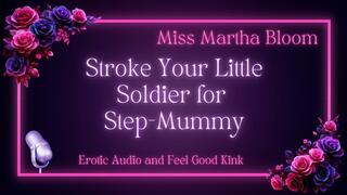 Stroke Your Little Soldier for Step-Mummy ( JOI )