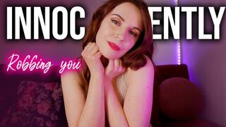 INNOCENTLY ROBBING YOU (TOPLESS)