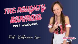 The Naughty Barmaid Pt 1 Sucking Cock