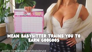 Mean Babysitter Trains You To Earn Googoos