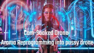 Cum-Soaked Drone: Aroma Reprogramming into pussy drone