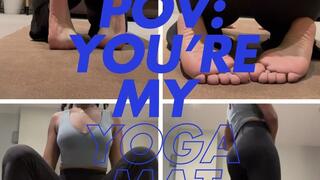 POV: You’re My Yoga Mat