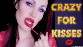 CRAZY FOR KISSES