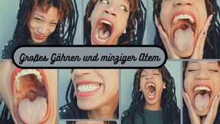 Grosses Gaehnen und minziger Atem