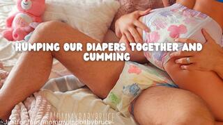 Humping Our Wet Diapers Together