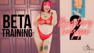 Beta Training: Mystery Trigger 2