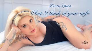 WHAT I THINK OF YOUR WIFE