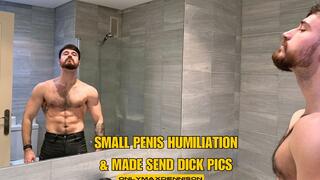 small penis humiliation & made send dick pics