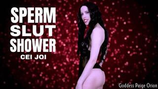 Sperm Slut Shower CEI JOI