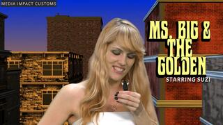 Ms Big and the Golden CL