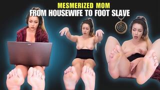 Mesmerized MILF: Hot Mom to Hot Foot Slave