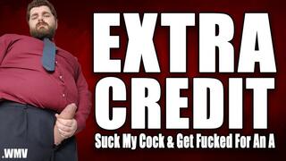 KingMarti: Extra Credit: Suck Cock And Get Fucked For An A - WMV