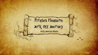 Pirate's Pleasure: Jerk Off Journey with Captain Blaize