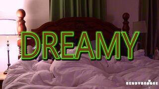 Dreamy