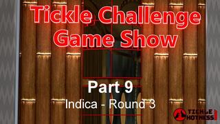 Tickle Challenge Game Show - Parts 9 & 10 - Indica - Rounds 3 & 4