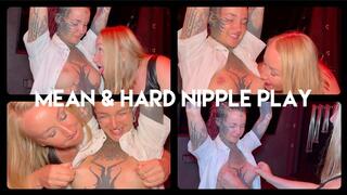 Nipple agony, Very mean nipple play