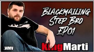 KingMarti: Blackmailing Step-bro EP01 FHD - WMV