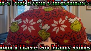 It's Not Even Near Christmas!