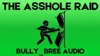 The Asshole Raid Audio