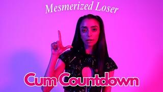 Mesmerized Loser Cum Countdown